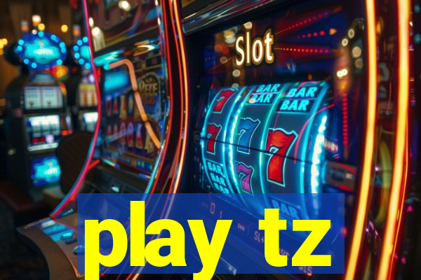 play tz